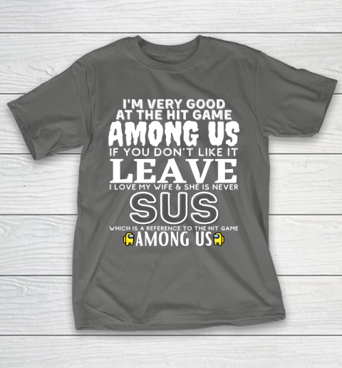 Among Us Shirt I'm very good at the hit game among us T-Shirt 8