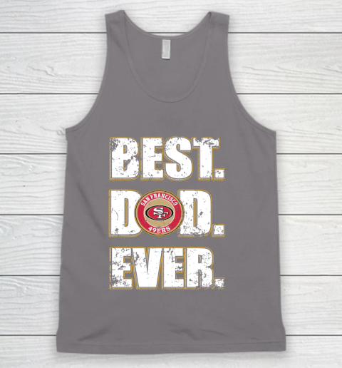 Best dad ever 49ers shirt online