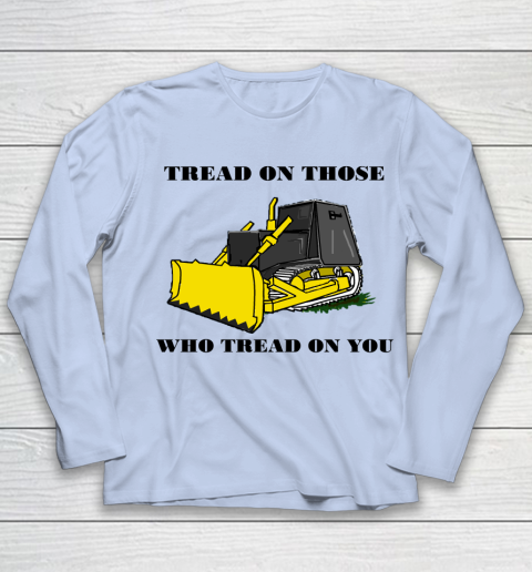 Killdozer T Shirt Tread On Those Who Tread On You Youth Long Sleeve 5