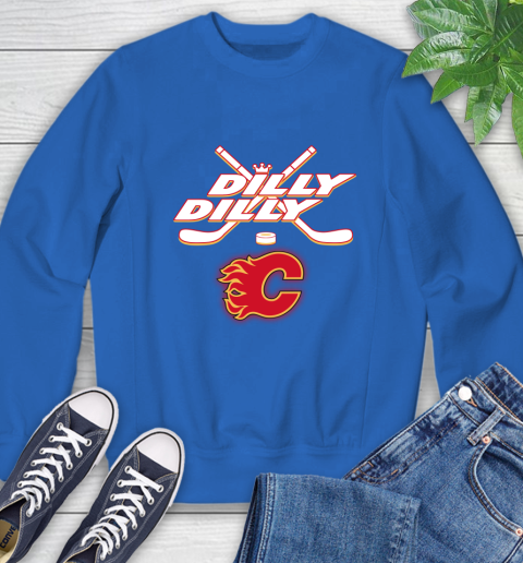 NHL Calgary Flames Dilly Dilly Hockey Sports Sweatshirt 8