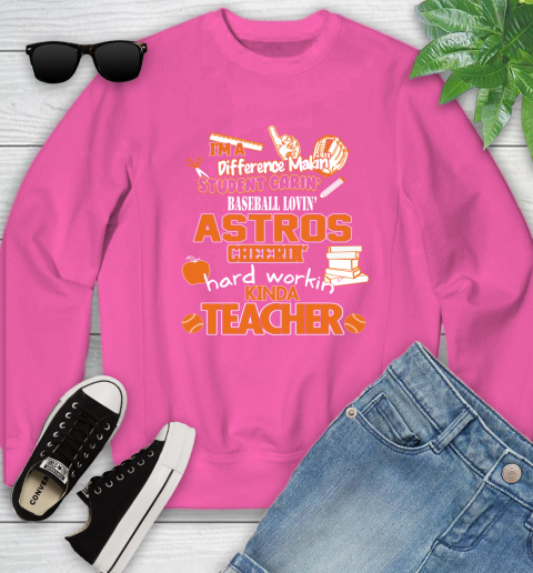 Houston Astros MLB I'm A Difference Making Student Caring Baseball Loving Kinda Teacher Youth Sweatshirt 6