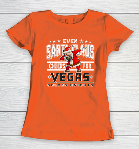 Vegas Golden Knights Even Santa Claus Cheers For Christmas NHL Women's T-Shirt 3