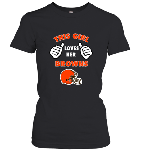 This Girl Loves Her Cleveland Browns Women's T-Shirt