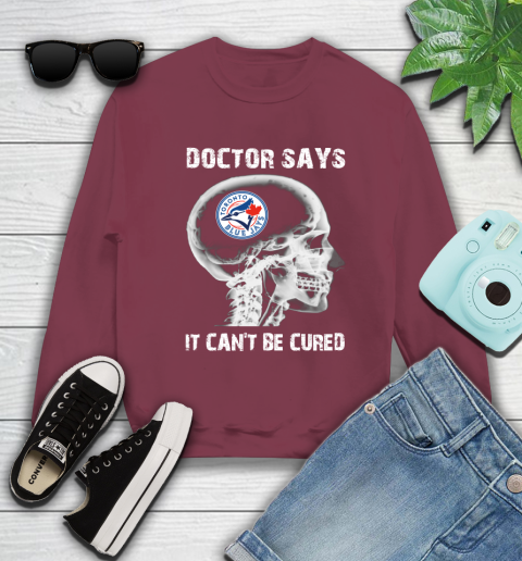 MLB Toronto Blue Jays Baseball Skull It Can't Be Cured Shirt Sweatshirt 5