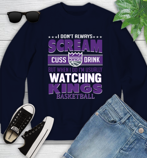 Sacramento Kings NBA Basketball I Scream Cuss Drink When I'm Watching My Team Youth Sweatshirt 2