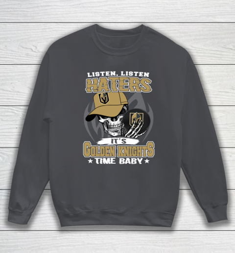 Listen Haters It is KNIGHTS Time Baby NHL Sweatshirt 4