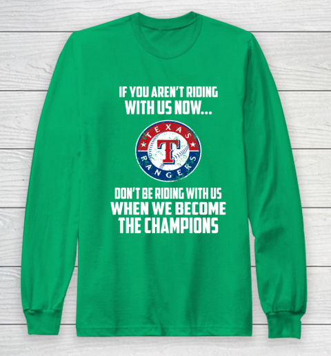 MLB Texas Rangers Baseball We Become The Champions Long Sleeve T-Shirt 4