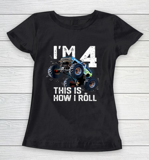 Kids I'm 4 This is How I Roll Monster Truck 4th Birthday Boy Gift 4 Year Old Women's T-Shirt