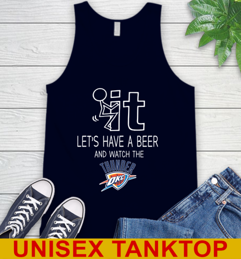Oklahoma City Thunder Basketball NBA Let's Have A Beer And Watch Your Team Sports Tank Top 2