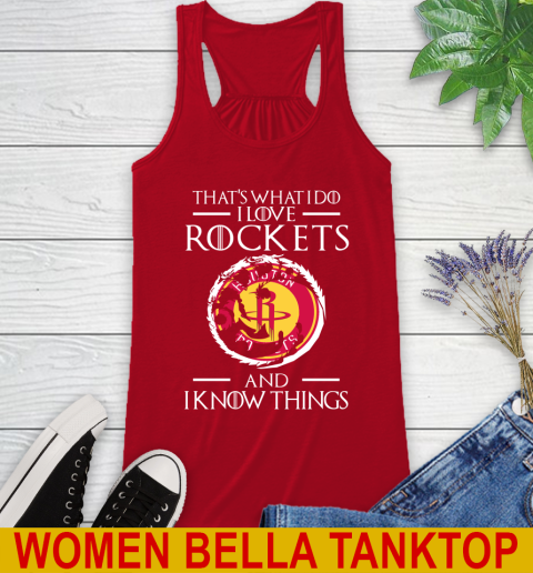 Houston Rockets NBA Basketball That's What I Do I Love My Team And I Know Things Game Of Thrones 40
