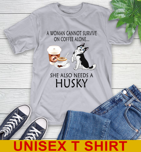 Women cannot survive on coffee alone she also need a HUSKY tshirt 4