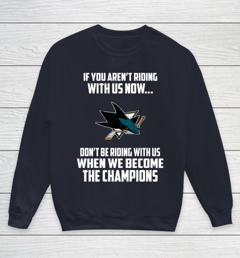 NHL San Jose Sharks Hockey We Become The Champions Youth Sweatshirt 2