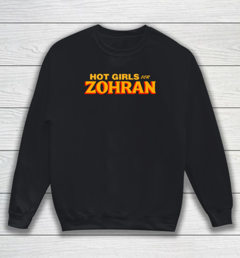 Hot Girls For Zohran Sweatshirt
