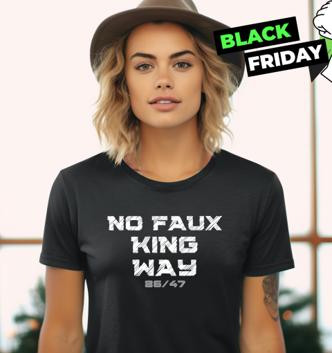 No Faux King Way 86/47 Women's T-Shirt