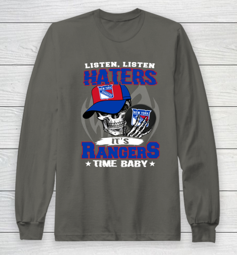 Listen Haters It is RANGERS Time Baby NHL Long Sleeve T-Shirt 5