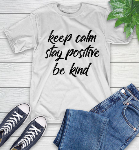 Nurse Shirt Womens Keep Calm Positive Kind T Shirt T-Shirt