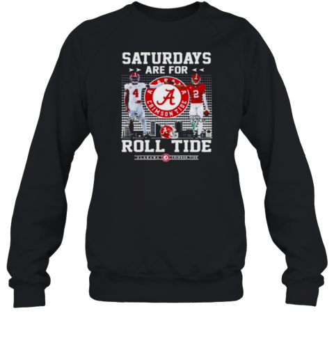 Alabama Crimson Tide Saturdays are for Roll Tide signature Sweatshirt