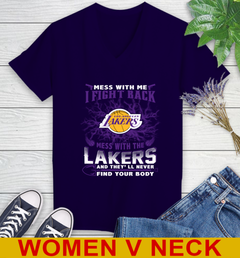 NBA Basketball Los Angeles Lakers Mess With Me I Fight Back Mess With My Team And They'll Never Find Your Body Shirt Women's V-Neck T-Shirt 3