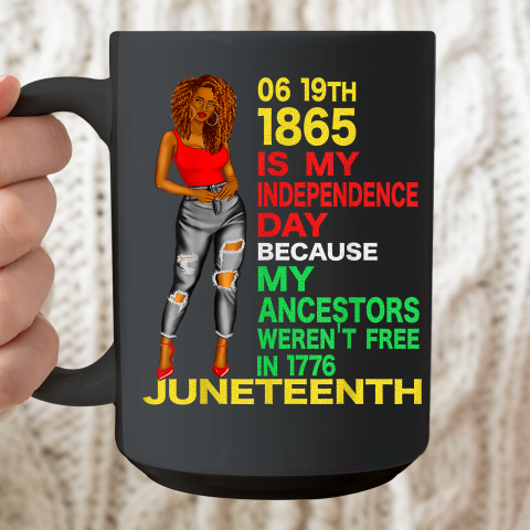 Happy Juneteenth Is My Independence Day Free Black Ceramic Mug 15oz