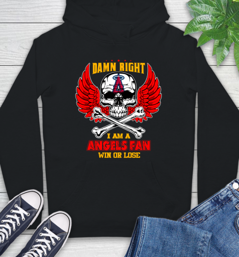MLB Damn Right I Am A Los Angeles Angels Win Or Lose Skull Baseball Sports Hoodie