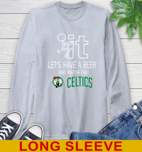 Boston Celtics Basketball NBA Let's Have A Beer And Watch Your Team Sports Long Sleeve T-Shirt 6