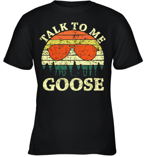 Talk To Me Goose Vintage Youth T-Shirt