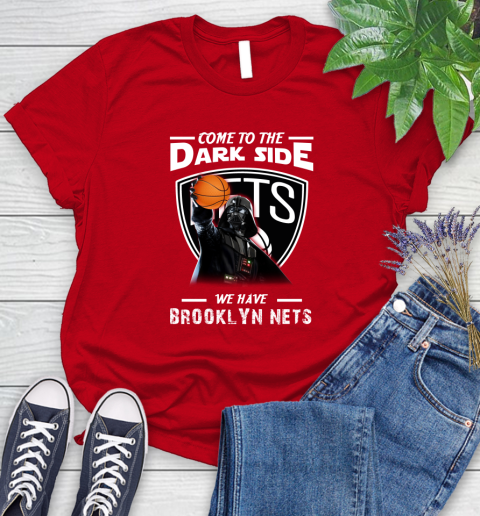 NBA Come To The Dark Side We Have Brooklyn Nets Star Wars Darth Vader Basketball Women's T-Shirt 13