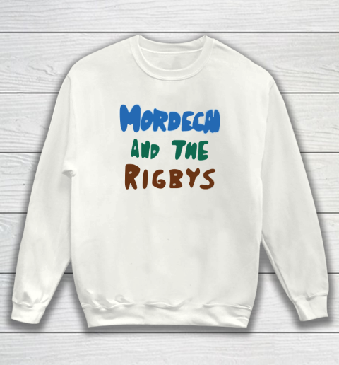 Mordecai And the Rigbys Sweatshirt