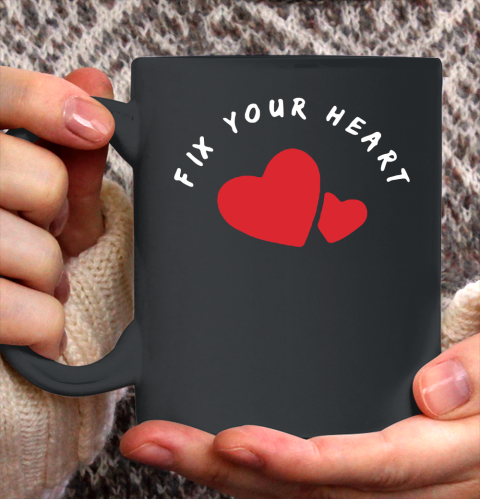 FIX YOUR HEART Ceramic Mug 11oz