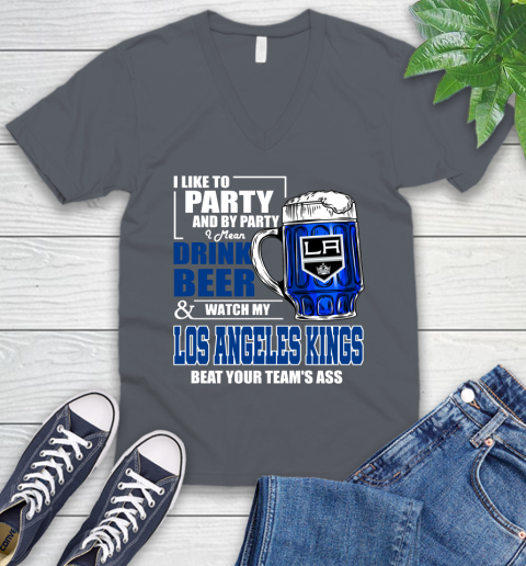 NHL I Like To Party And By Party I Mean Drink Beer And Watch My Los Angeles Kings Beat Your Team's Ass Hockey V-Neck T-Shirt 4