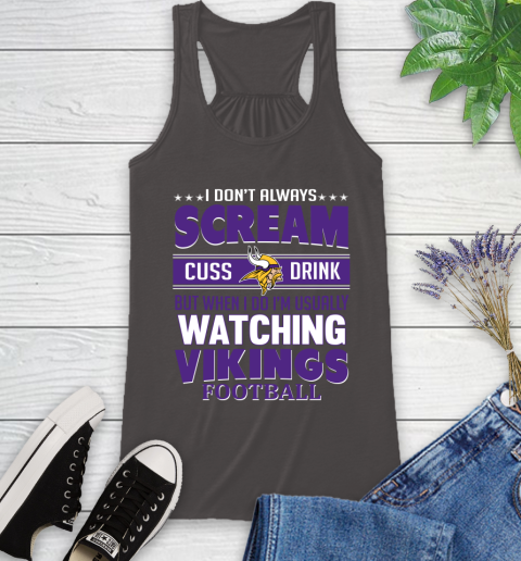 Minnesota Vikings NFL Football I Scream Cuss Drink When I'm Watching My Team Racerback Tank 11