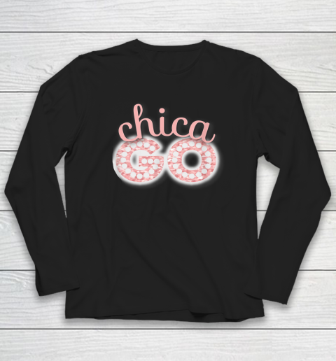 ChicaGO  Let's Go Ladies Long Sleeve T-Shirt