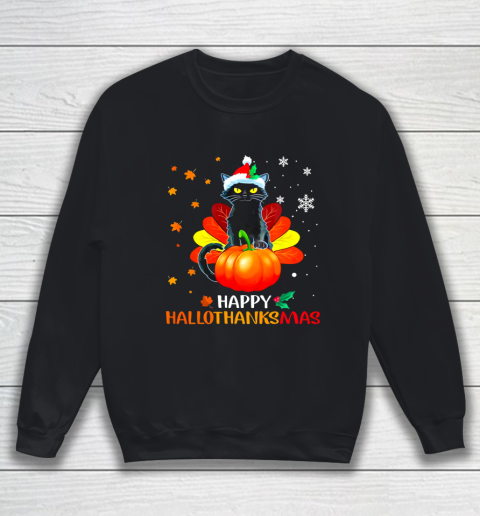Black Cat Halloween And Merry Christmas Happy Hallothanksmas Sweatshirt