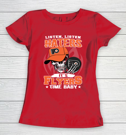 Listen Haters It is FLYERS Time Baby NHL Women's T-Shirt 9