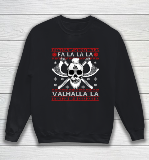 Ugly Christmas Sweater Fa La La Valhalla Viking Sweatshirt
