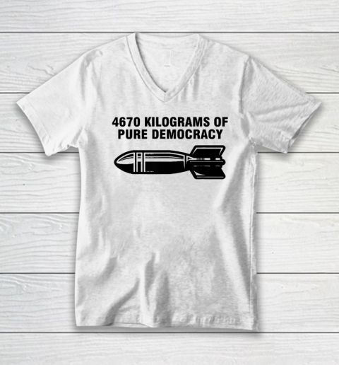 4670 Kilograms Of Pure Democracy V-Neck T-Shirt