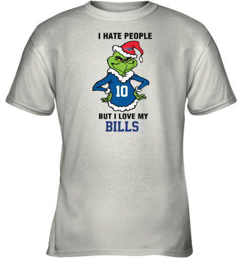 I Hate People But I Love My Buffalo Bills Grinch Youth T-Shirt