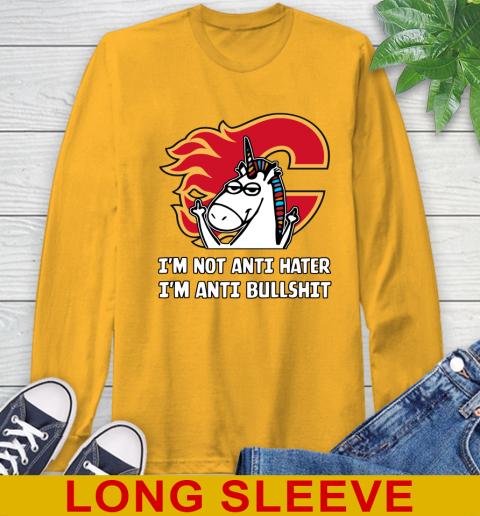 Calgary Flames NHL Hockey Unicorn I'm Not Anti Hater I'm Anti Bullshit Long Sleeve T-Shirt 3