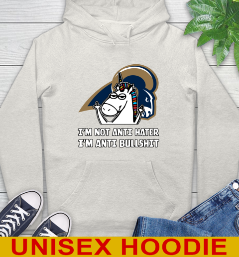 Los Angeles Rams NFL Football Unicorn I'm Not Anti Hater I'm Anti Bullshit Hoodie 12