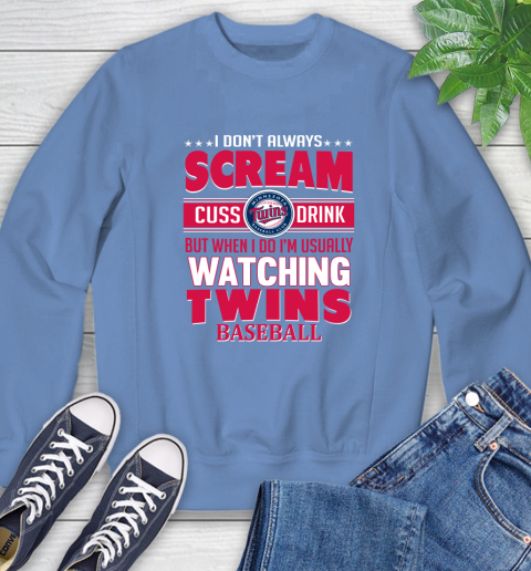 Minnesota Twins MLB I Scream Cuss Drink When I'm Watching My Team Sweatshirt 11