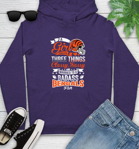 Cincinnati Bengals NFL Football A Girl Should Be Three Things Classy Sassy And A Be Badass Fan Youth Hoodie 5