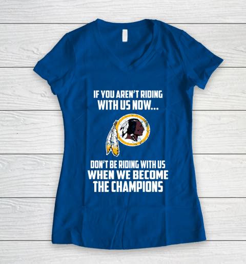 NFL Washington Redskins Football We Become The Champions Women's V-Neck T-Shirt 7