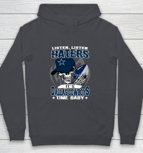 Listen Haters It is COWBOYS Time Baby NFL Youth Hoodie 5