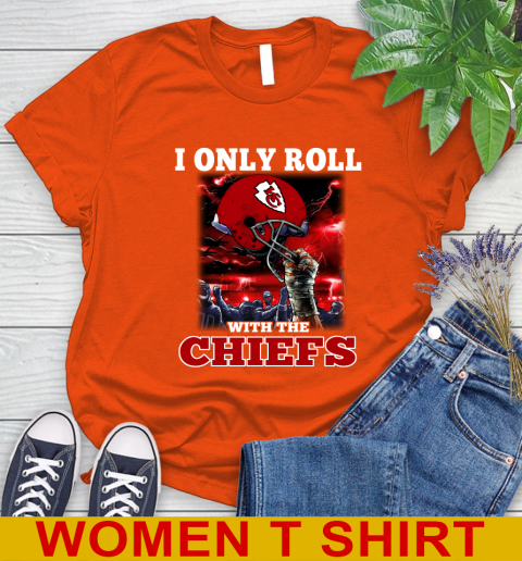 Kansas City Chiefs NFL Football I Only Roll With My Team Sports Women's T-Shirt 3