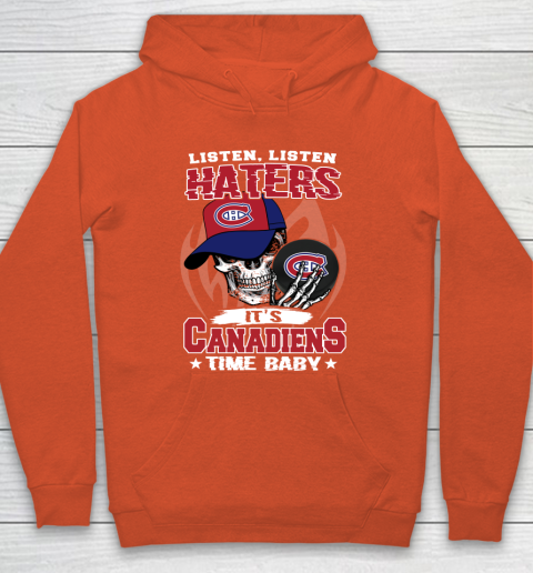 Listen Haters It is CANADIENS Time Baby NHL Hoodie 3