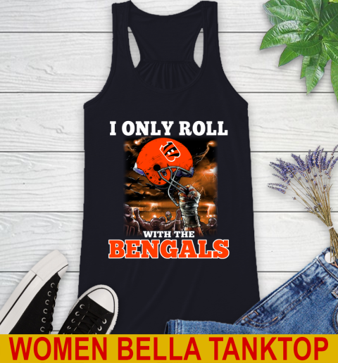 Cincinnati Bengals NFL Football I Only Roll With My Team Sports Racerback Tank 8