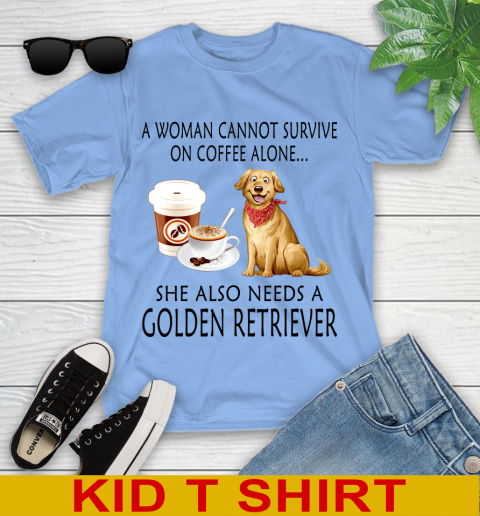 Women cannot survive on coffee alone she also need a GOLDEN tshirt 95