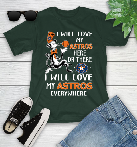 MLB Baseball Houston Astros I Will Love My Astros Everywhere Dr Seuss Shirt Youth T-Shirt 4