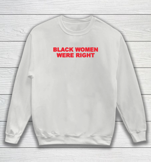 Black Women Wear Right Sweatshirt 3