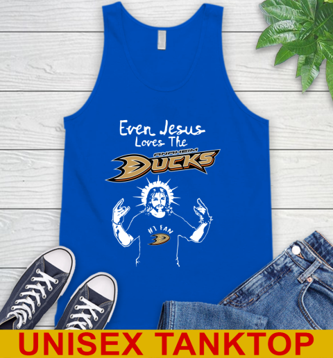 Anaheim Ducks NHL Hockey Even Jesus Loves The Ducks Shirt Tank Top - Image 5